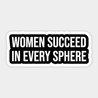 Women Succeed In Every Sphere Sticker